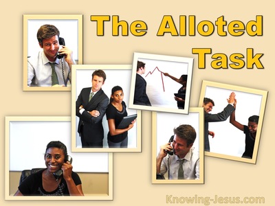 The Allotted Task